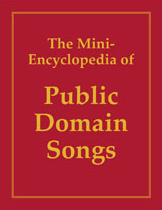 Mini-Encyclopedia of Public Domain Songs